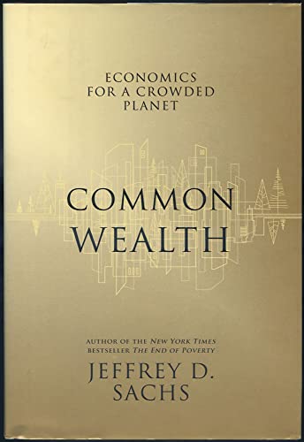 Imagen de archivo de Common Wealth: Economics for a Crowded Planet a la venta por SecondSale