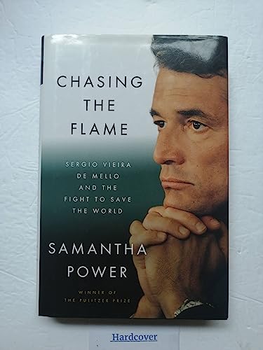 9781594201288: Chasing the Flame: Sergio Vieira de Mello and the Fight to Save the World