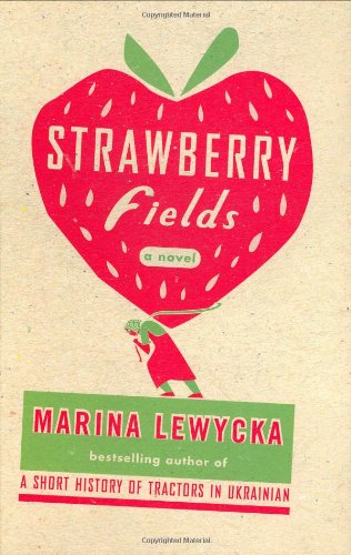 Beispielbild fr Strawberry Fields: A Novel zum Verkauf von Wonder Book