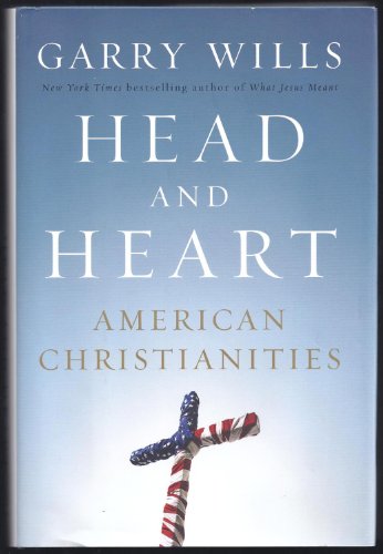 9781594201462: Head and Heart: American Christianities