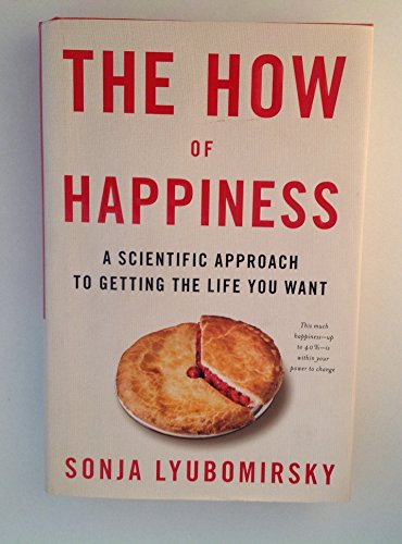 Imagen de archivo de The How of Happiness: A Scientific Approach to Getting the Life You Want a la venta por Books of the Smoky Mountains