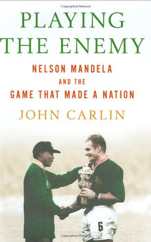 Beispielbild fr Playing the Enemy: Nelson Mandela and the Game That Made a Nation zum Verkauf von More Than Words