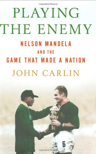 Imagen de archivo de Playing the Enemy: Nelson Mandela and the Game That Made a Nation a la venta por More Than Words