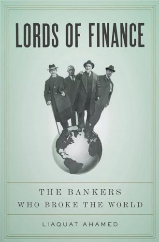 Imagen de archivo de Lords of Finance: The Bankers Who Broke the World a la venta por Open Books