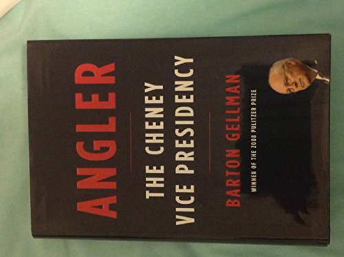Imagen de archivo de Angler: The Cheney Vice Presidency a la venta por Gulf Coast Books