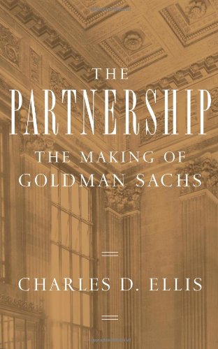 Beispielbild fr The Partnership : The Making of Goldman Sachs zum Verkauf von Better World Books
