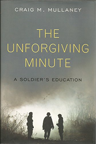 9781594202025: The Unforgiving Minute: A Soldier's Education