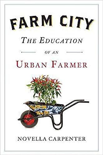 Beispielbild fr Farm City: The Education of an Urban Farmer zum Verkauf von SecondSale