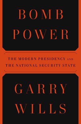 Beispielbild fr Bomb Power: The Modern Presidency and the National Security State zum Verkauf von BooksRun