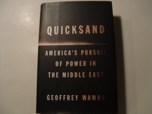 Imagen de archivo de Quicksand : America's Pursuit of Power in the Middle East a la venta por Better World Books