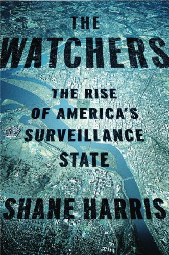 Stock image for The Watchers: The Rise of America's Surveillance State for sale by Front Cover Books