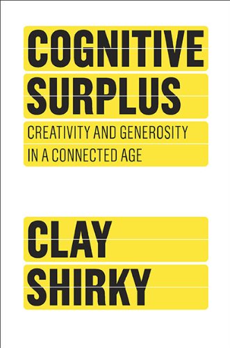 Imagen de archivo de Cognitive Surplus: Creativity and Generosity in a Connected Age a la venta por Your Online Bookstore