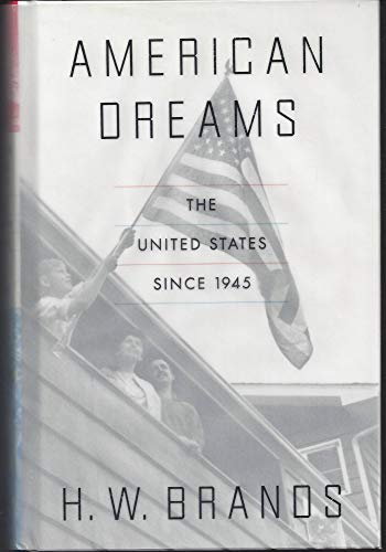 Beispielbild fr American Dreams: The United States Since 1945 zum Verkauf von BooksRun