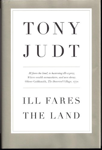 Ill Fares the Land. - Judt, Tony