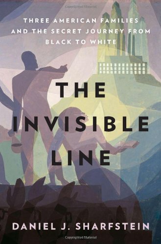 The Invisible Line - Daniel J. Sharfstein