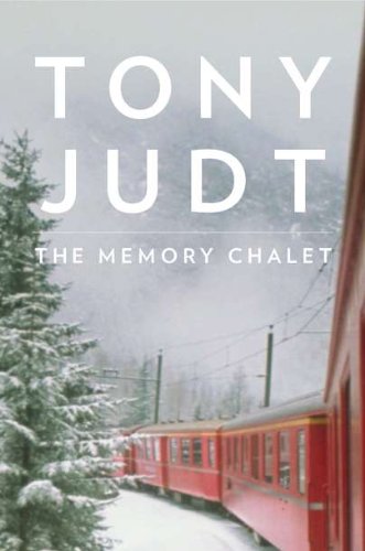 The Memory Chalet Judt, Tony - Judt, Tony