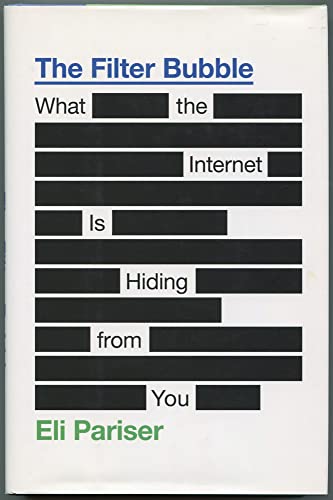 9781594203008: The Filter Bubble: What the Internet Is Hiding from You