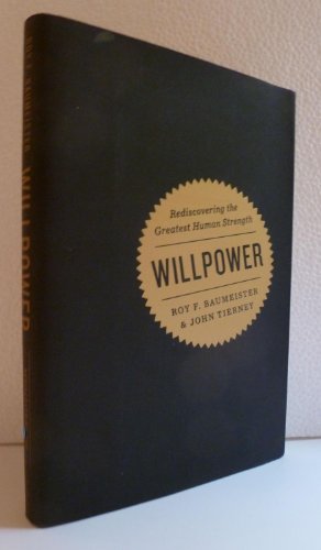 Stock image for Willpower: Rediscovering the Greatest Human Strength for sale by Goodwill