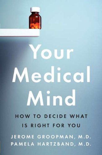 9781594203114: Your Medical Mind: How to Decide What is Right for You