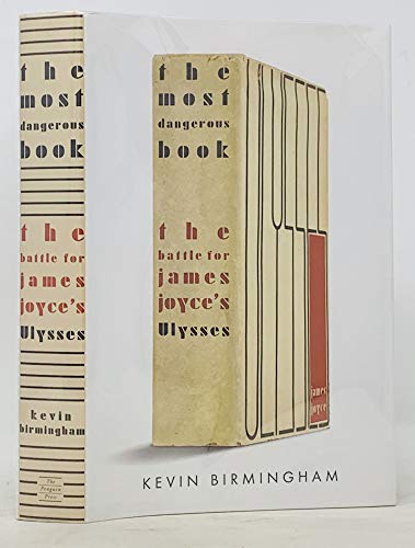 Imagen de archivo de The Most Dangerous Book: The Battle for James Joyce's Ulysses a la venta por BooksRun