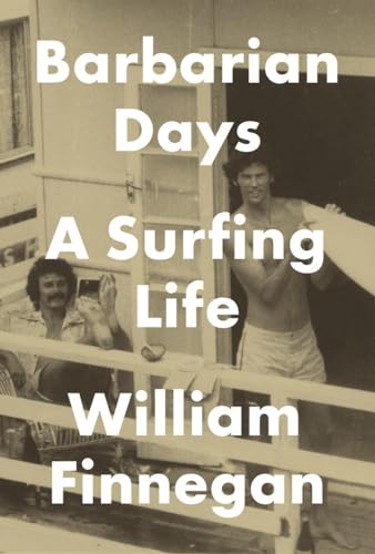 Imagen de archivo de Barbarian Days : A Surfing Life a la venta por Better World Books