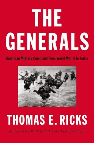 Beispielbild fr The Generals : American Military Command from World War II to Today zum Verkauf von Better World Books