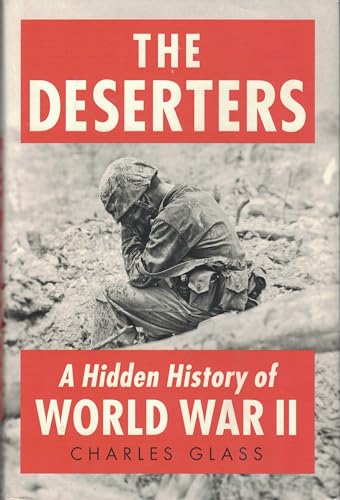 Imagen de archivo de The Deserters: A Hidden History of World War II a la venta por rarefirsts