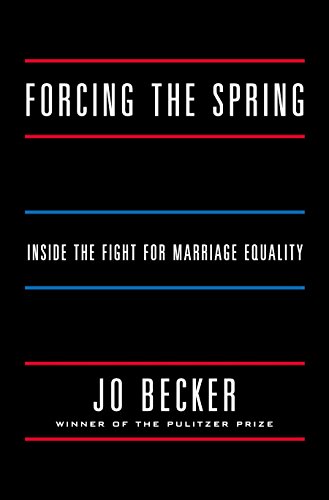 Stock image for Forcing the Spring: Inside the Fight for Marriage Equality for sale by Orion Tech