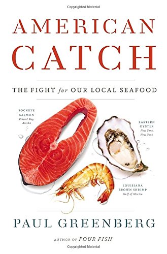Beispielbild fr American Catch : The Fight for Our Local Seafood zum Verkauf von Better World Books: West