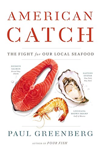 Stock image for American Catch : The Fight for Our Local Seafood for sale by Better World Books: West