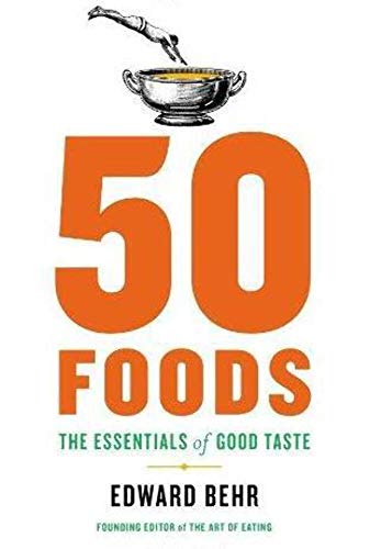 Stock image for 50 Foods: The Essentials of Good Taste for sale by SecondSale