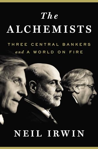 9781594204623: The Alchemists: Three Central Bankers and a World on Fire
