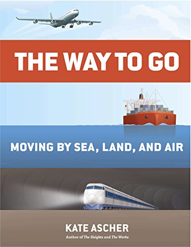 Stock image for The Way to Go: Moving by Sea, Land, and Air for sale by Decluttr