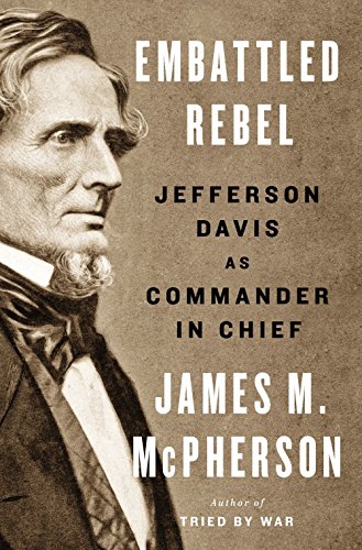 Beispielbild fr Embattled Rebel: Jefferson Davis as Commander in Chief zum Verkauf von Wonder Book