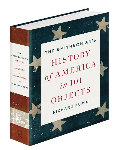 Imagen de archivo de The Smithsonian's History of America in 101 Objects a la venta por SecondSale