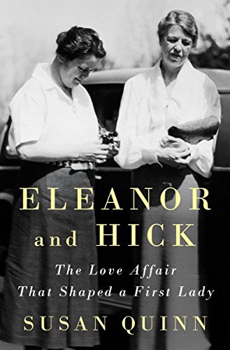 Beispielbild fr Eleanor and Hick: The Love Affair That Shaped a First Lady zum Verkauf von Wonder Book