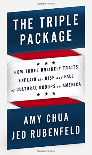 Stock image for The Triple Package: How Three Unlikely Traits Explain the Rise and Fall of Cultural Groups in America for sale by SecondSale