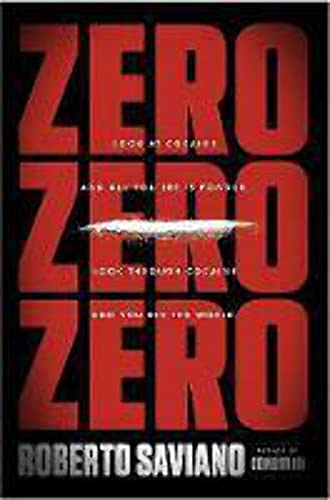 Beispielbild fr Zero Zero Zero : Look at Cocaine and All You See Is Powder. Look Through Cocaine and You See the World. zum Verkauf von Better World Books: West