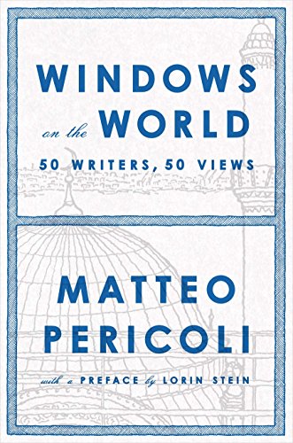 Beispielbild fr Windows on the World: Fifty Writers, Fifty Views zum Verkauf von BooksRun