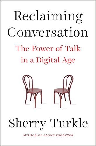 Beispielbild fr Reclaiming Conversation : The Power of Talk in a Digital Age zum Verkauf von Better World Books