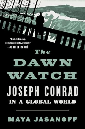 Stock image for The Dawn Watch: Joseph Conrad in a Global World for sale by Dream Books Co.