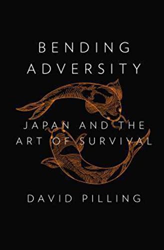 Stock image for Bending Adversity: Japan and the Art of Survival for sale by SecondSale