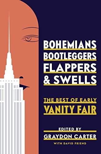 Stock image for Bohemians, Bootleggers, Flappers, and Swells: The Best of Early Vanity Fair for sale by A Cappella Books, Inc.