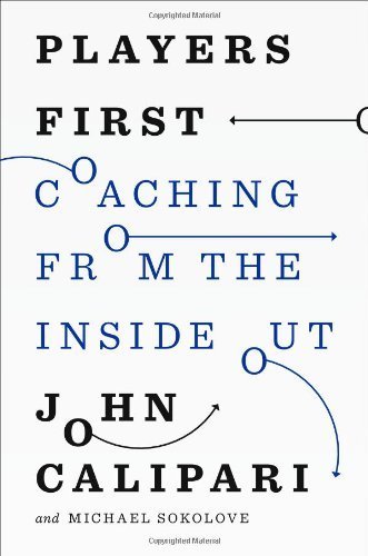 9781594206214: Players First: Coaching from the Inside Out 1st edition by Calipari, John, Sokolove, Michael (2014) Hardcover