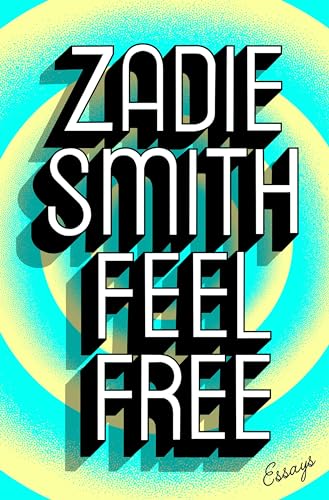 Beispielbild fr Feel Free: Essays [Hardcover] Smith, Zadie zum Verkauf von TheJunkStore