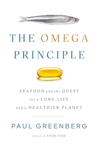 Beispielbild fr The Omega Principle : Seafood and the Quest for a Long Life and a Healthier Planet zum Verkauf von Better World Books