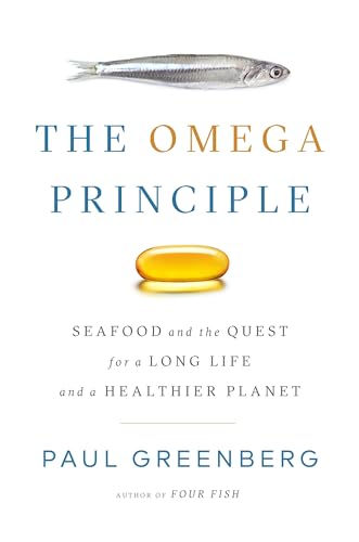 Imagen de archivo de The Omega Principle: Seafood and the Quest for a Long Life and a Healthier Planet a la venta por SecondSale