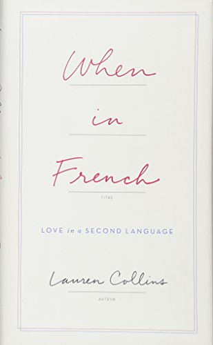 9781594206443: When in French: Love in a Second Language [Idioma Ingls]