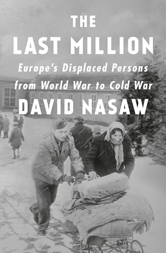 Stock image for The Last Million: Europes Displaced Persons from World War to Cold War for sale by Goodwill