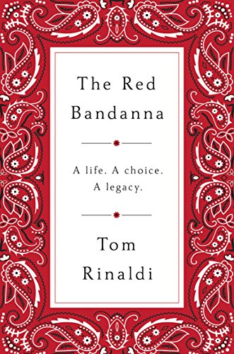 9781594206771: The Red Bandanna: A Life. A Choice. A Legacy.